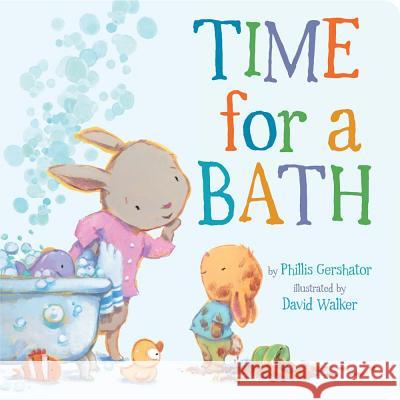 Time for a Bath Phillis Gershator David Walker 9781454920694 Sterling Children's Books