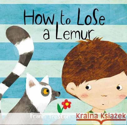 How to Lose a Lemur Frann Preston-Gannon 9781454920953 Sterling Children's Books
