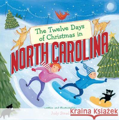 The Twelve Days of Christmas in North Carolina Judy Stead 9781454922858 Sterling Children's Books