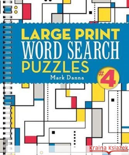 Large Print Word Search Puzzles Mark Danna 9781454925743