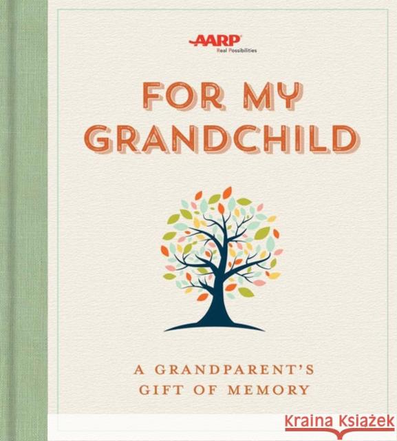 For My Grandchild: A Grandparent's Gift of Memory Lark Crafts 9781454927099 Lark Books (NC)