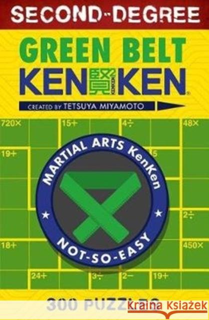 Second-Degree Green Belt KenKen Tetsuya Miyamoto 9781454927242