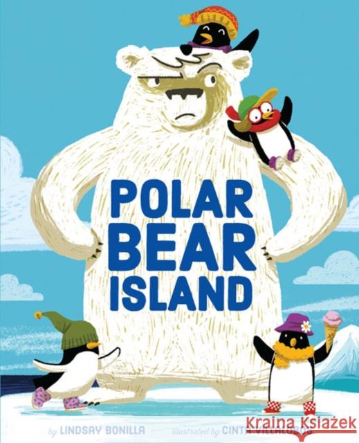 Polar Bear Island Lindsay Bonilla Cinta Villalobos 9781454928706