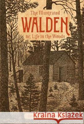 The Illustrated Walden: Or, Life in the Woods Henry David Thoreau 9781454929147 Sterling