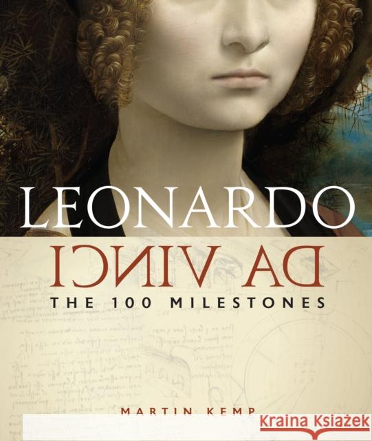 Leonardo Da Vinci: The 100 Milestones Martin Kemp 9781454930426