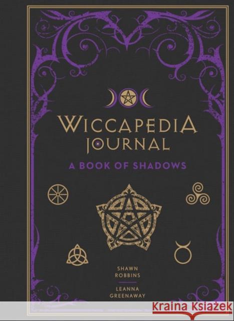 Wiccapedia Journal: A Book of Shadows Volume 3 Robbins, Shawn 9781454932352
