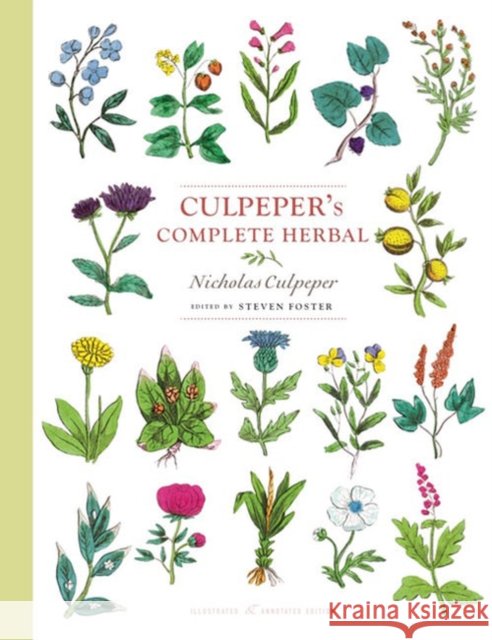 Culpeper's Complete Herbal: Illustrated and Annotated Edition Steven Foster 9781454932871