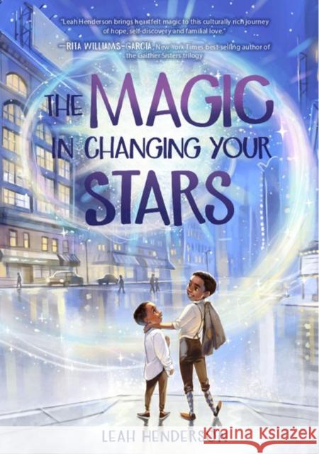 The Magic in Changing Your Stars Leah Henderson 9781454934066