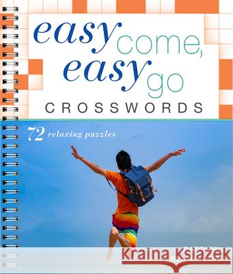 Easy Come, Easy Go Crosswords Patrick Blindauer 9781454934233 Puzzlewright