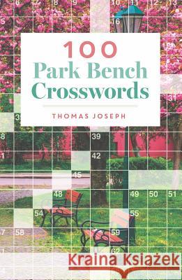 100 Park Bench Crosswords Thomas Joseph 9781454935636 Puzzlewright