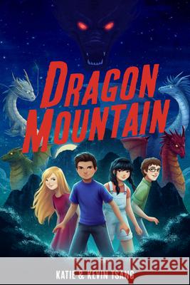 Dragon Mountain: Volume 1 Tsang, Katie 9781454935964