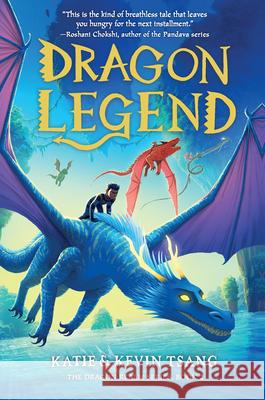 Dragon Legend: Volume 2 Tsang, Katie 9781454935988