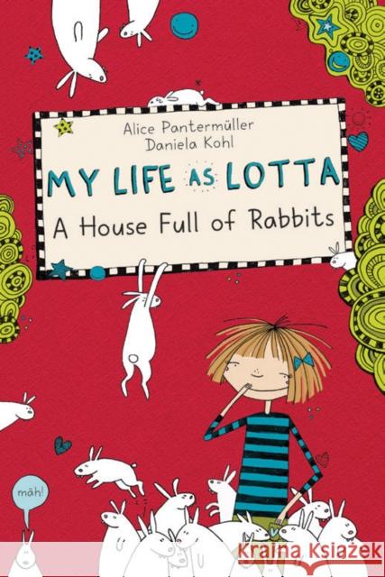 My Life as Lotta: A House Full of Rabbits Pantermüller, Alice 9781454936244