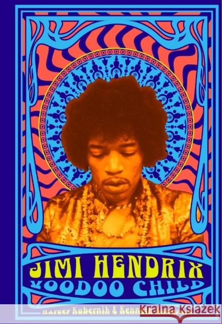 Jimi Hendrix: Voodoo Child Harvey Kubernik Ken Kubernik 9781454937388 Union Square & Co.