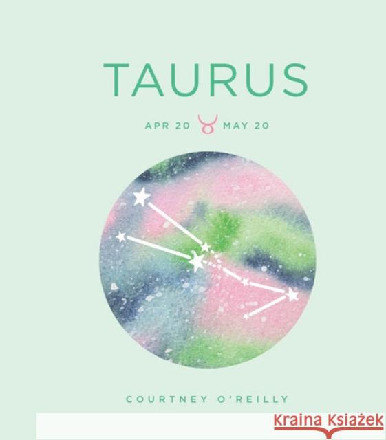 Zodiac Signs: Taurus Courtney O'Reilly 9781454938996 Union Square & Co.