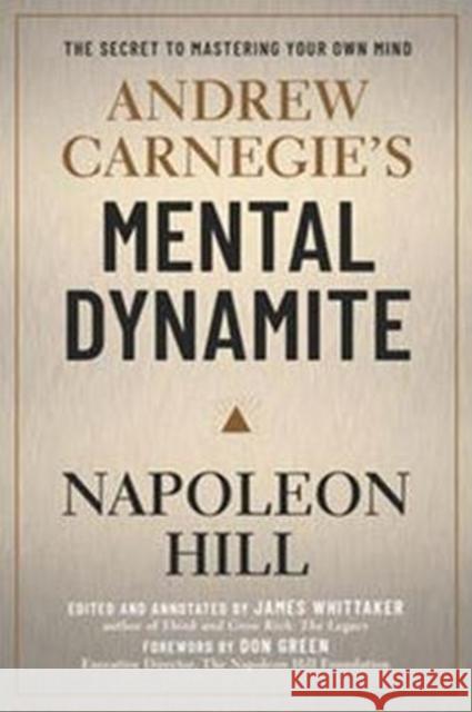 Andrew Carnegie's Mental Dynamite Napoleon Hill 9781454942245 Union Square & Co.