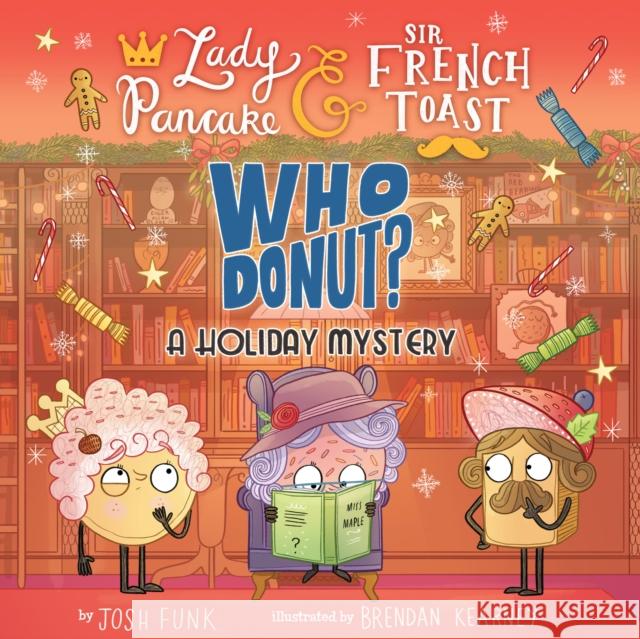 Whodonut?: A Holiday Mystery Brendan Kearney 9781454943655 Union Square Kids