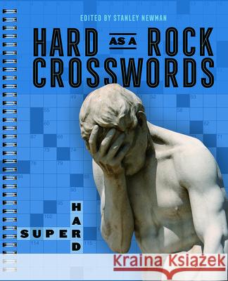 Hard as a Rock Crosswords: Super Hard Newman, Stanley 9781454944232