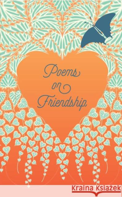 Poems on Friendship Various Authors 9781454944799 Union Square & Co.