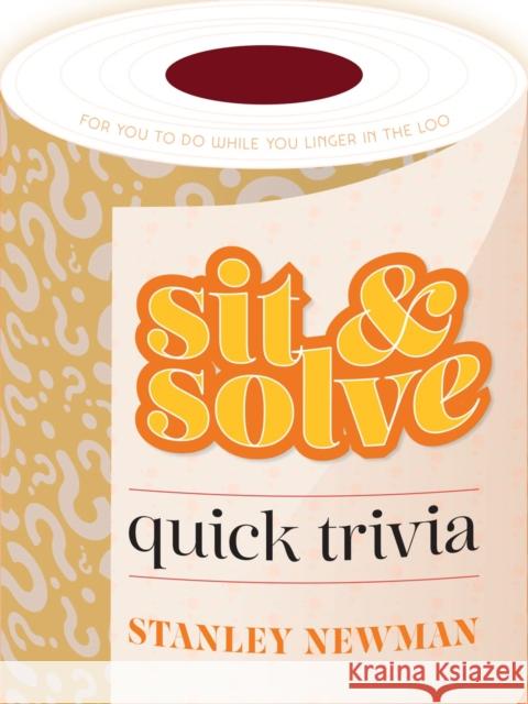 Sit & Solve Quick Trivia Stanley Newman 9781454944867