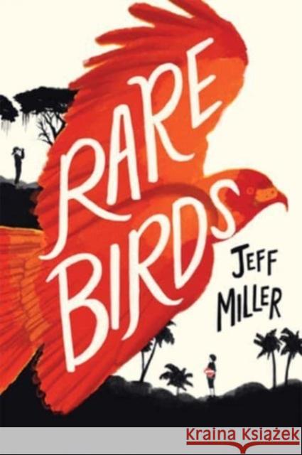 Rare Birds Jeff Miller 9781454945055