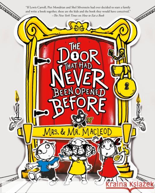 The Door That Had Never Been Opened Before Mrs. & Mr. MacLeod 9781454945451 Union Square & Co.