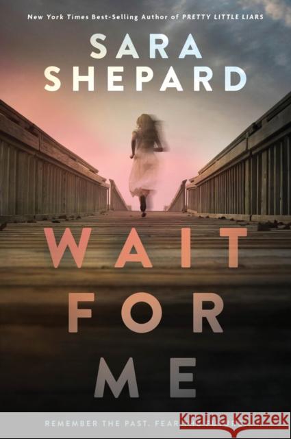 Wait for Me Sara Shepard 9781454945772 Union Square & Co.