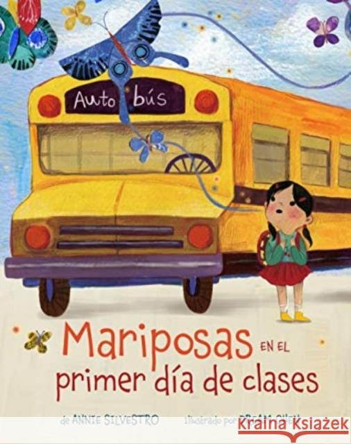 Mariposas en el primer dia de clases (Spanish Edition) Annie Silvestro 9781454945994 Union Square & Co.