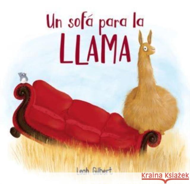 Un sofa para la llama (Spanish Edition) Leah Gilbert 9781454946007 Union Square & Co.