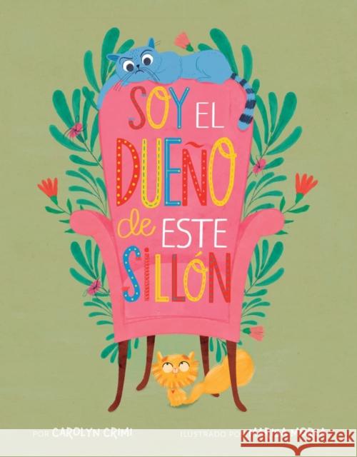 Soy el dueno de este sillon (Spanish Edition) Carolyn Crimi 9781454947400 Union Square & Co.