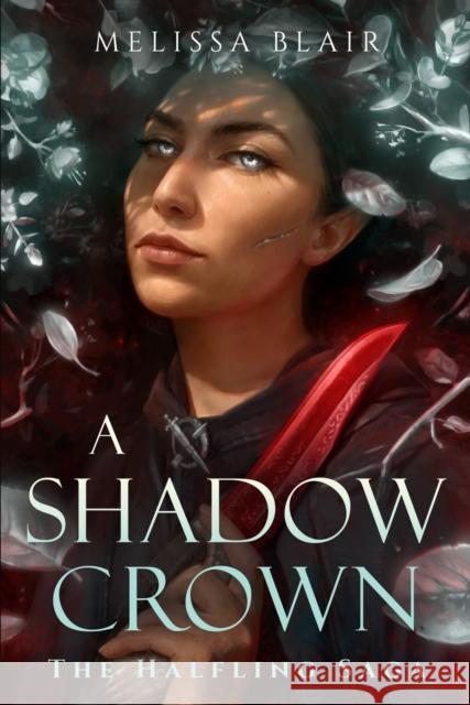 A Shadow Crown: The Halfling Saga Melissa Blair 9781454947899 Union Square & Co.