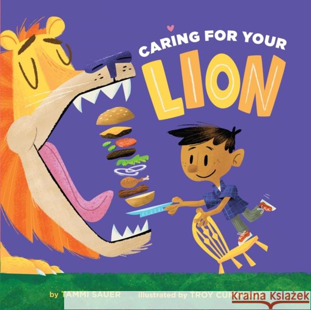 Caring for Your Lion Tammi Sauer Troy Cummings 9781454949244 Union Square & Co.