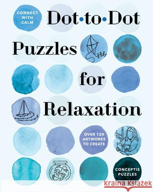 Connect with Calm: Dot-to-Dot Puzzles for Relaxation  9781454949886 Union Square & Co.