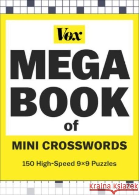 Vox Mega Book of Mini Crosswords: 150 High-Speed 9x9 Puzzles Vox 9781454950059 Union Square & Co.