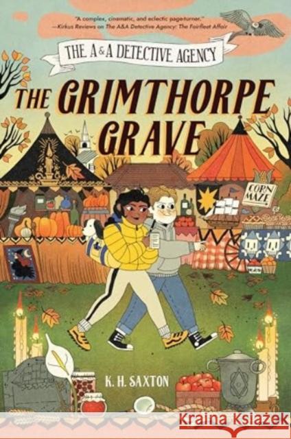 The A&A Detective Agency: The Grimthorpe Grave K. H. Saxton 9781454950158 Union Square & Co.