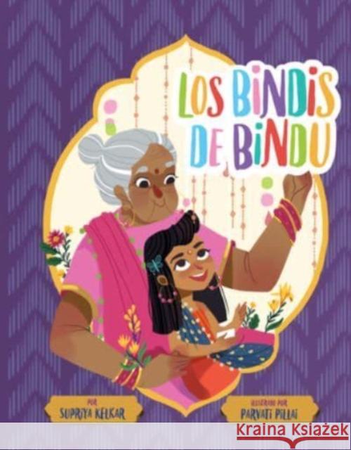 Los bindis de Bindu (Spanish Edition)  9781454950752 Union Square Kids