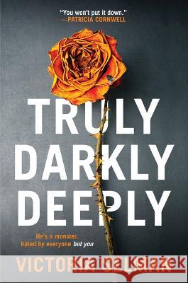 Truly, Darkly, Deeply Victoria Selman 9781454950912