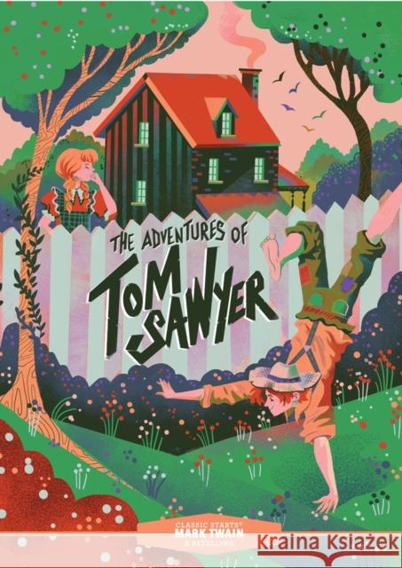 Classic Starts®: The Adventures of Tom Sawyer Mark Twain 9781454950936 Union Square & Co.