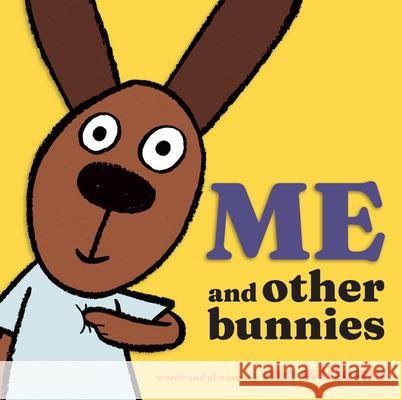 Me and Other Bunnies Mo Willems 9781454951490 Union Square Kids