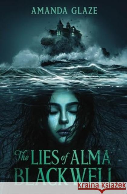 The Lies of Alma Blackwell Amanda Glaze 9781454951926 Union Square & Co.