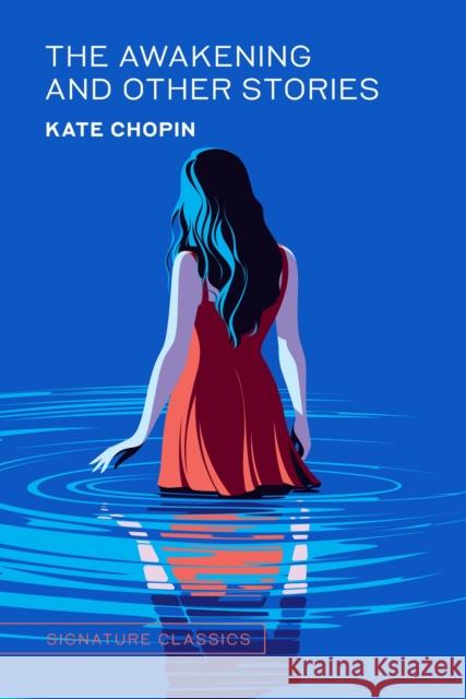 The Awakening and Other Stories Kate Chopin 9781454952992 Union Square & Co.