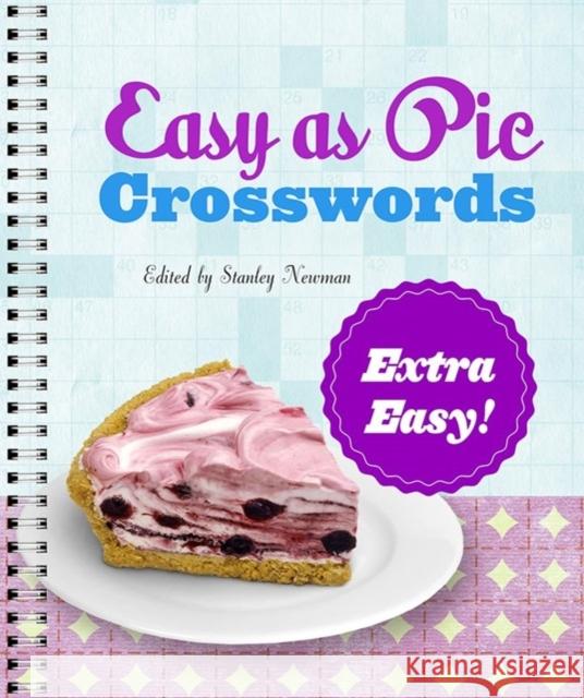 Easy as Pie Crosswords: Extra Easy! Stanley Newman 9781454953418