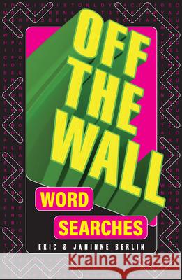 Off-the-Wall Word Searches Janinne Berlin 9781454953791 Union Square & Co.