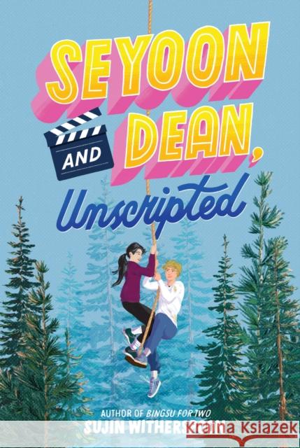 Seyoon and Dean, Unscripted Sujin Witherspoon 9781454954057