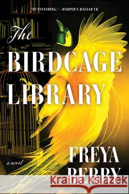 The Birdcage Library Freya Berry 9781454954910