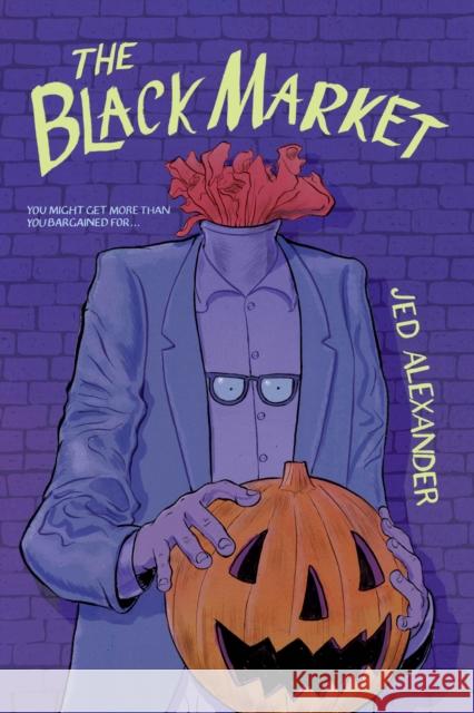 The Black Market Jed Alexander 9781454955405 Union Square Kids