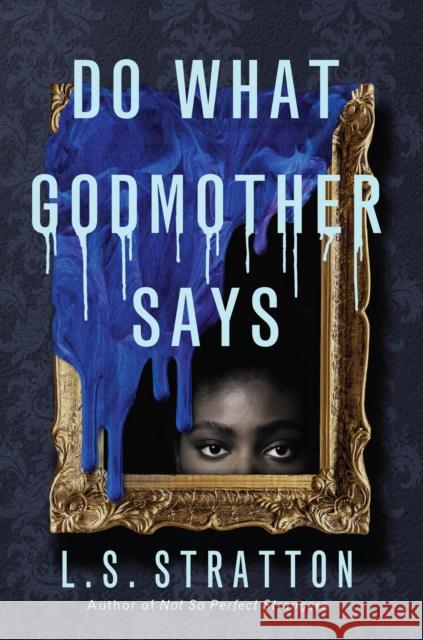 Do What Godmother Says L.S. Stratton 9781454957218 Union Square & Co.