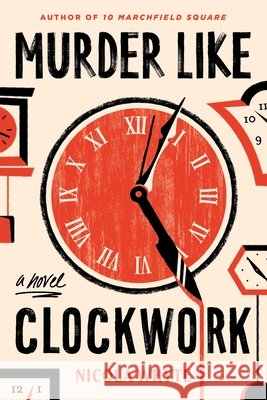 Murder Like Clockwork Nicola Whyte 9781454958437