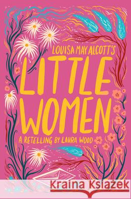 Louisa May Alcott's Little Women Laura Wood Louisa May Alcott 9781454958536 Union Square & Co.