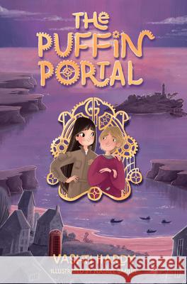 The Puffin Portal: Volume 2 Vashti Hardy Natalie Smillie 9781454958550 Union Square Kids